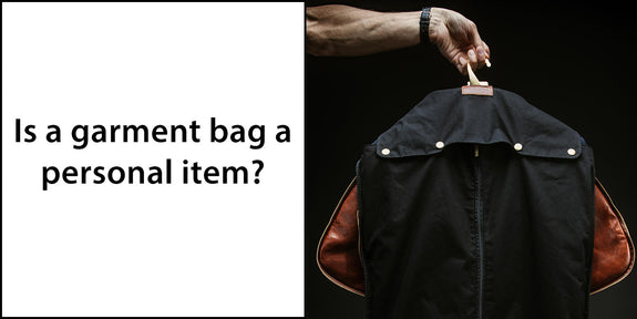 Is a Garment Bag a Personal Item?